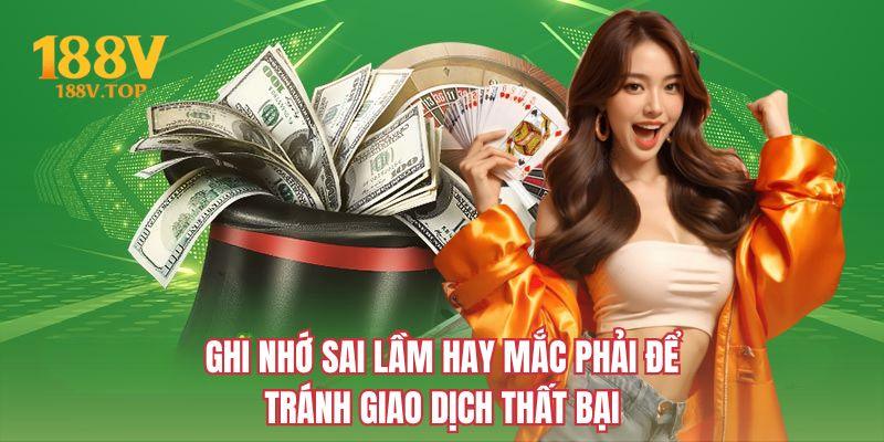 Ghi nhớ sai lầm hay mắc phải để tránh giao dịch thất bại